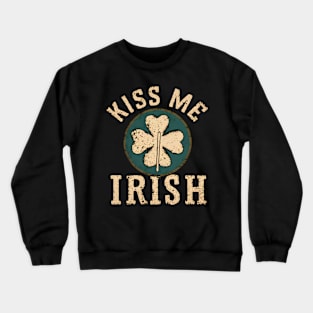 Kiss Me I'm  Irish Crewneck Sweatshirt